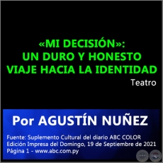 MI DECISIN: UN DURO Y HONESTO VIAJE HACIA LA IDENTIDAD -  Por AGUSTN NUEZ - Domingo, 19 de Septiembre de 2021